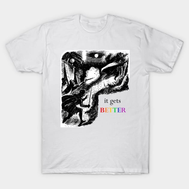 It Gets Better T-Shirt by Ether and Ichor